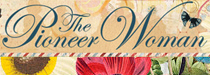 the pioneer woman